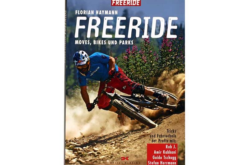 Freeride – Moves, Bikes und Parts – Das Buch